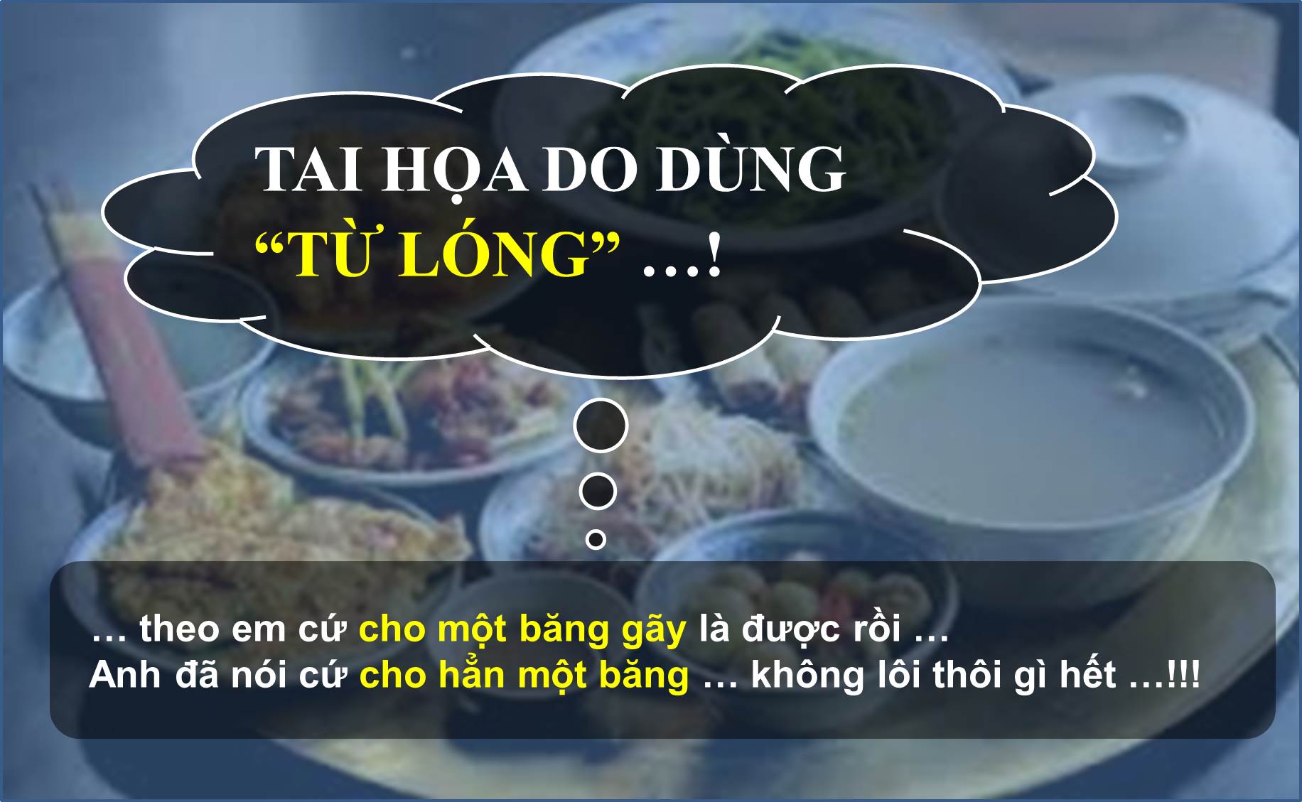 TAI HỌA DO DÙNG “TỪ LÓNG” …!