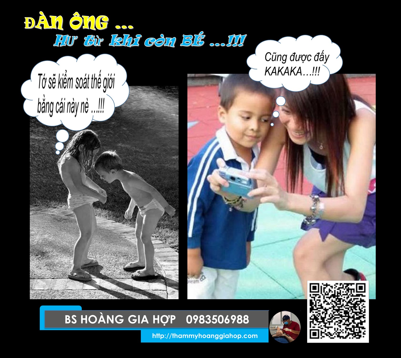 ĐÀN ÔNG ... hư từ bé !!!