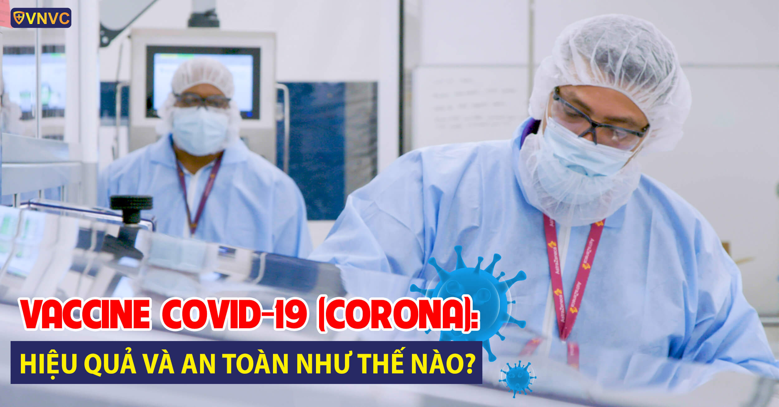 VACCINE COVID-19 (CORONA): LOẠI NÀO HIỆU QUẢ & GIÁ BAO NHIÊU?